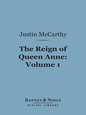 cover image of The Reign of Queen Anne, Volume 1 (Barnes & Noble Digital Library)